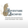 38. Land Between the Lakes | Adventure Archives Original Soundtrack