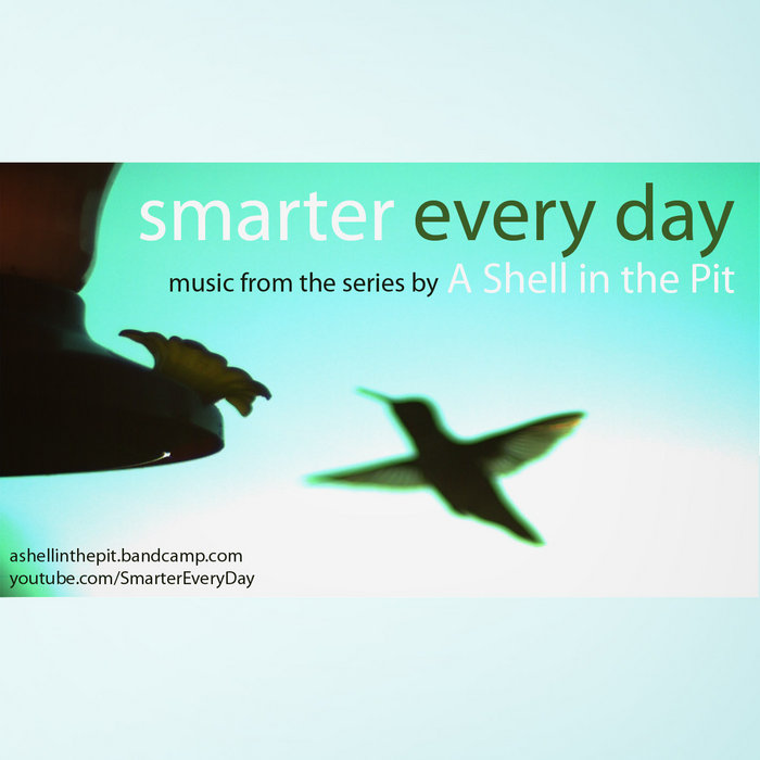 Smarter every day. Smarter every day