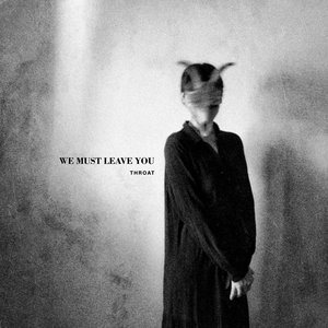 We Must Leave You cover