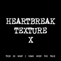 HEARTBREAK TEXTURE X [TF00563] cover art