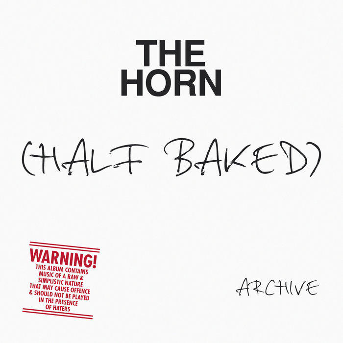 (HALF BAKED) THE HORN