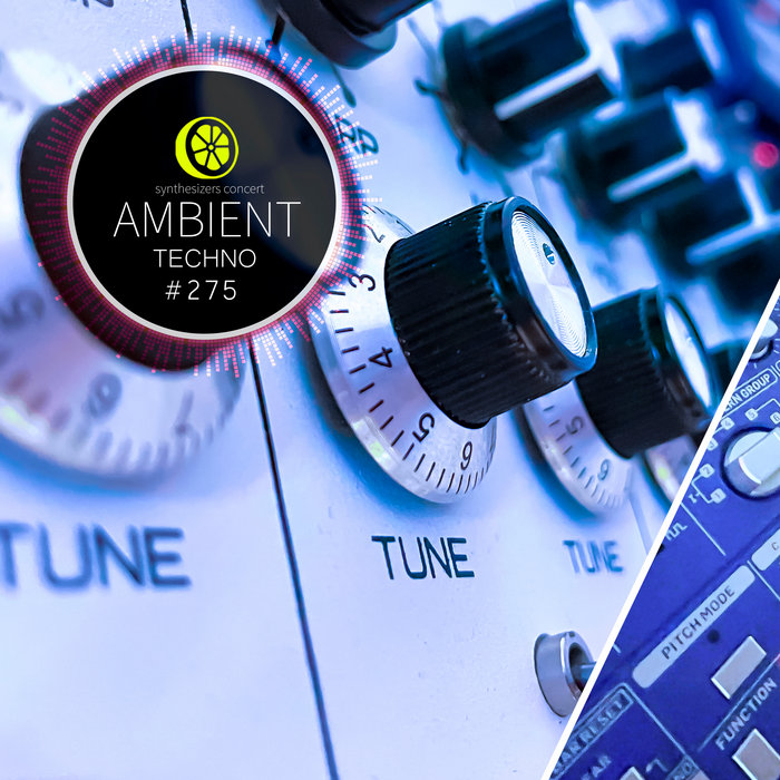 Techno Ambient Live! [:TAL275] - Ambient // DUB // Progressive // ACID ...