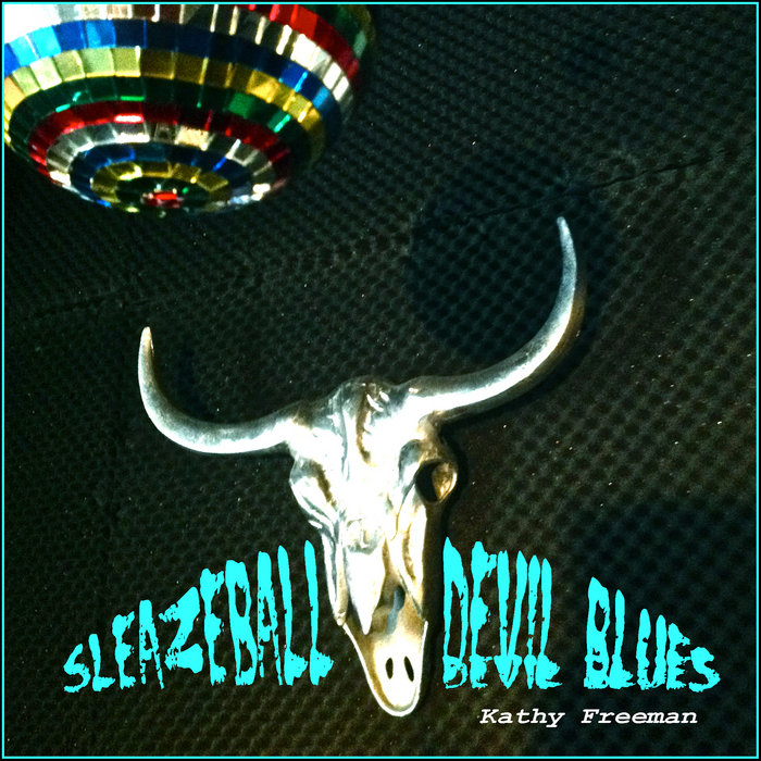 Sleazeball Devil Blues Kathy Freeman