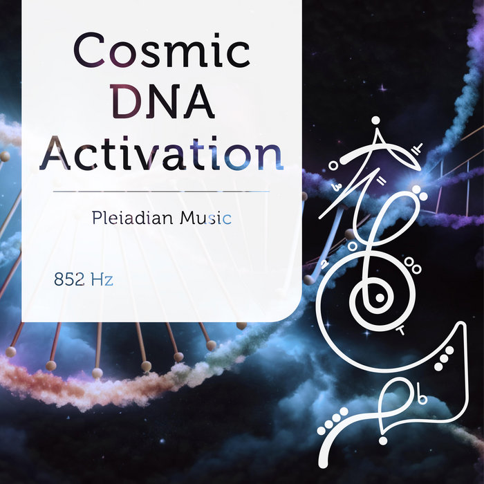 Cosmic DNA Activation 852 Hz | Pleiadian Music