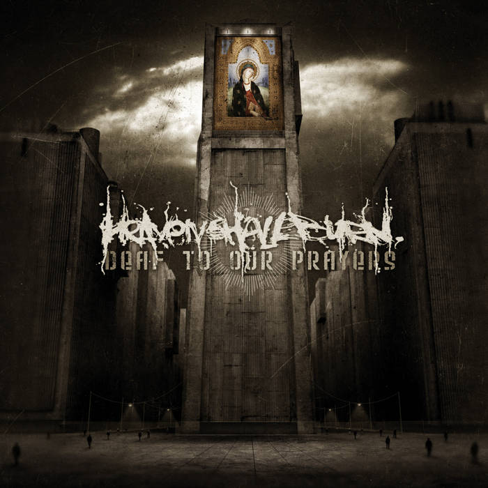 激安正規品 Deaf To Our Prayers | Heaven Shall Burn | Century Media Records 洋楽