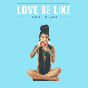 Masego - Love Be Like (Prod. By JR Jarris) cover