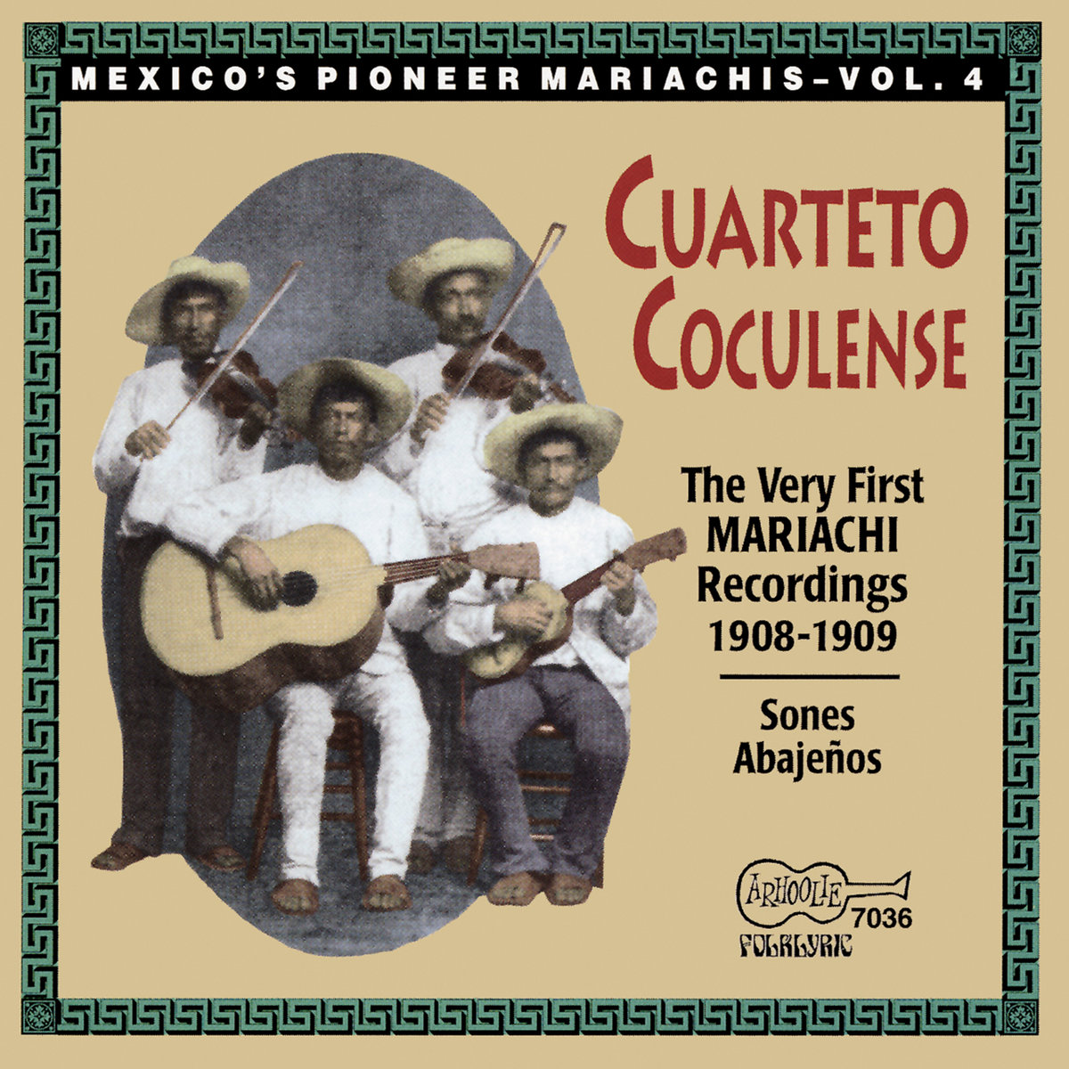 Mexico's Pioneer Mariachis, Vol. 4: The Very First Mariachi