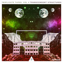 Triplicate Tapes Vol. 4: Transcendent Structures cover art
