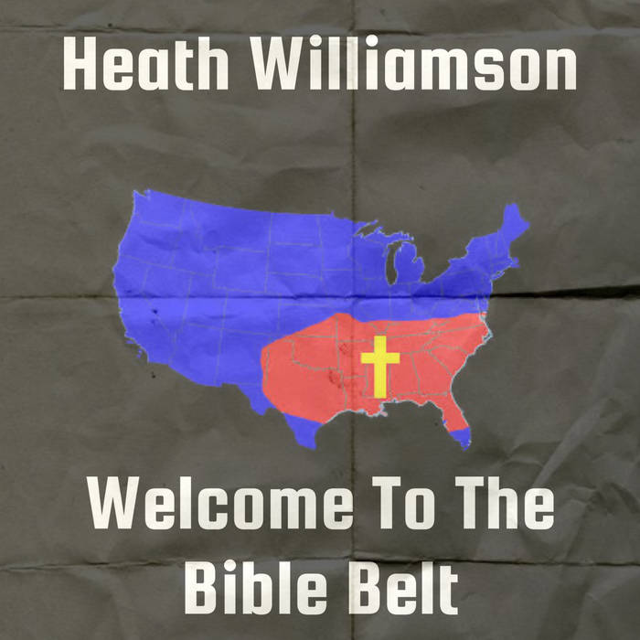Welcome To The Bible Belt Heath Williamson