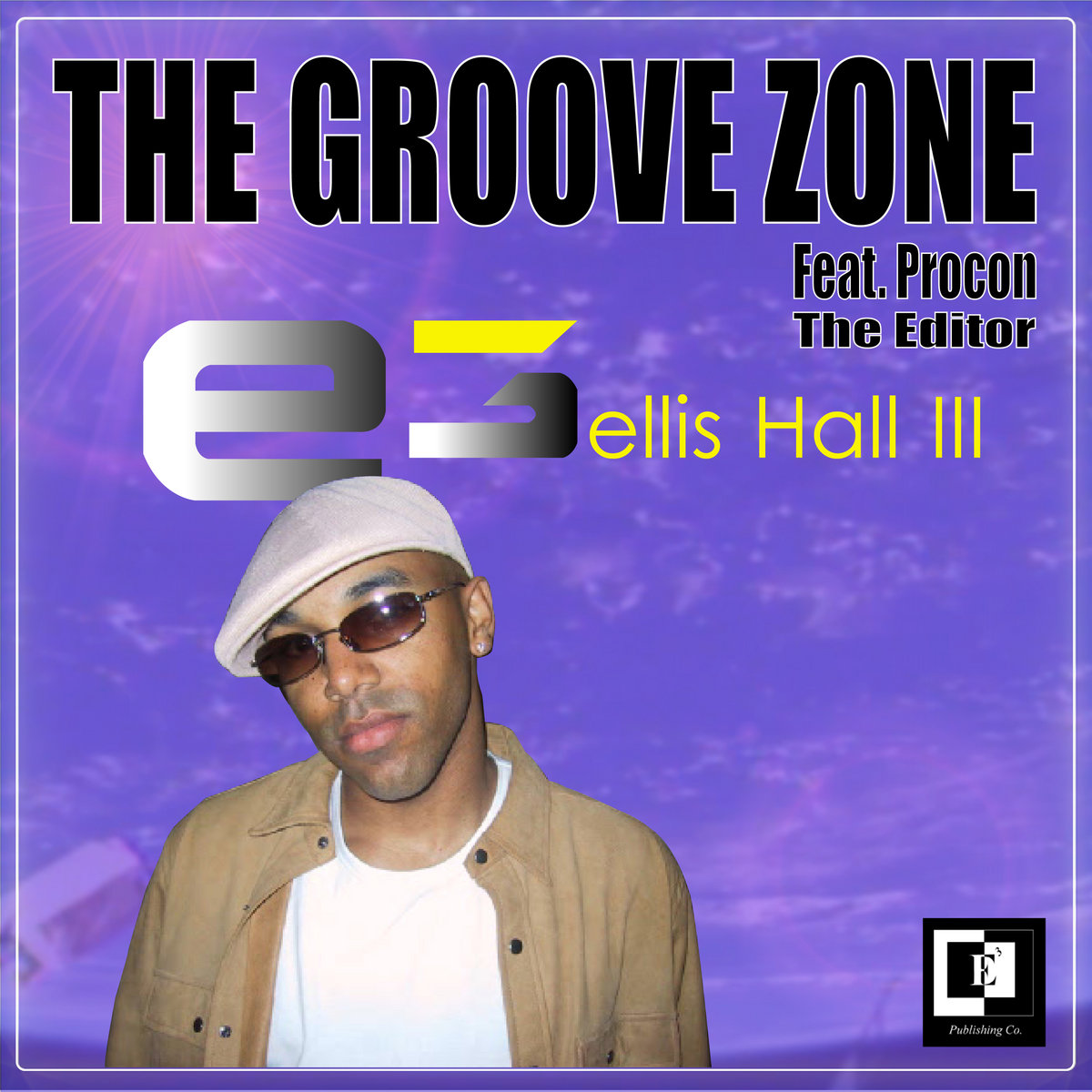 The Groove Zone (feat. Procon The Editor) Elllis Hall III