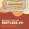 BELFAST BUTTER BOOTLEGS #1! Cover Art