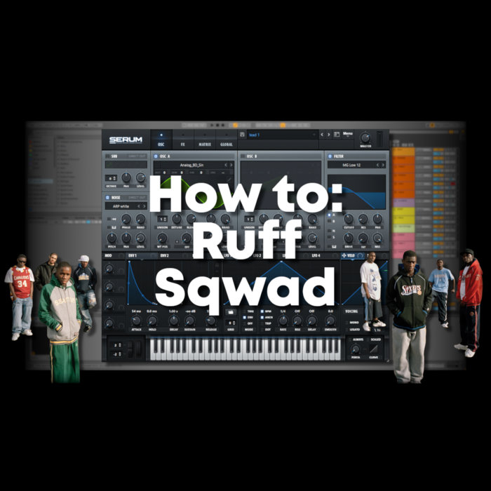 How to Ruff Sqwad (Project, Samples and Presets) UK Bass Tutorials