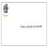 The LOUD Album