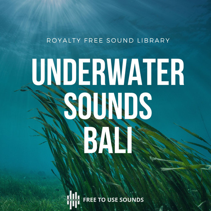 Underwater Sound Effects Library Subsurface freetousesounds