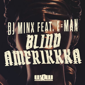 Blind AmeriKKKaDJ Minx featuring E-Man cover