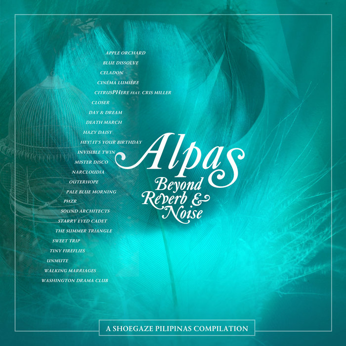 Alpas: Beyond Reverb And Noise | Various Artists | Shoegaze Alpas: Beyond Reverb And Noise | Various Artists | Shoegaze