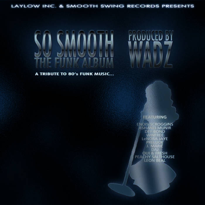 So Smooth (The Funk Album) | Wadz | Fonkfatherz Records