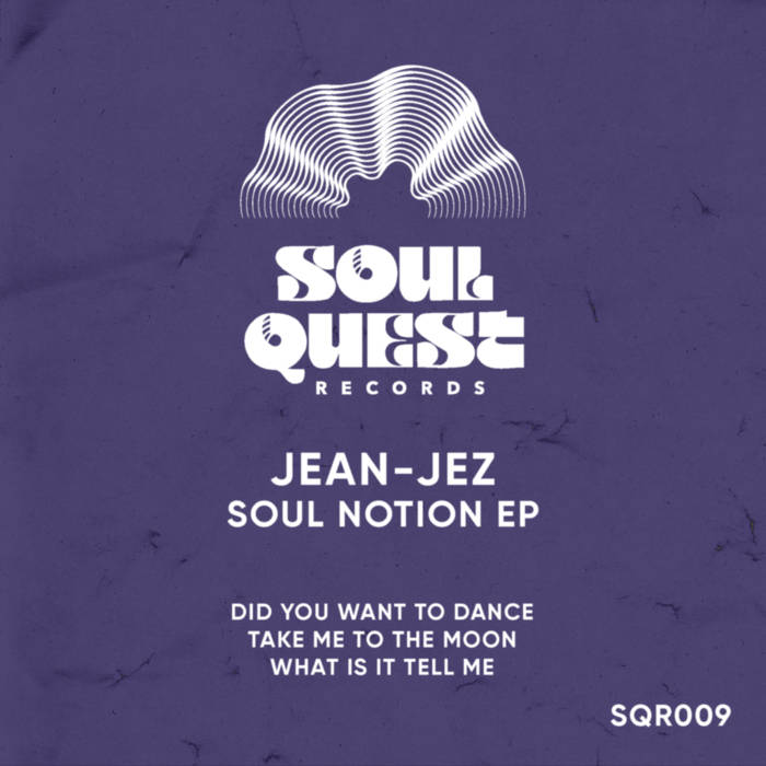 Soul Notion EP | Jean-Jez | Soul Quest Records