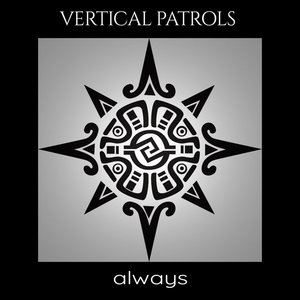Vertical Patrols — Always
