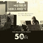 Make Way For Mother Mallard : 50 Years of Music
