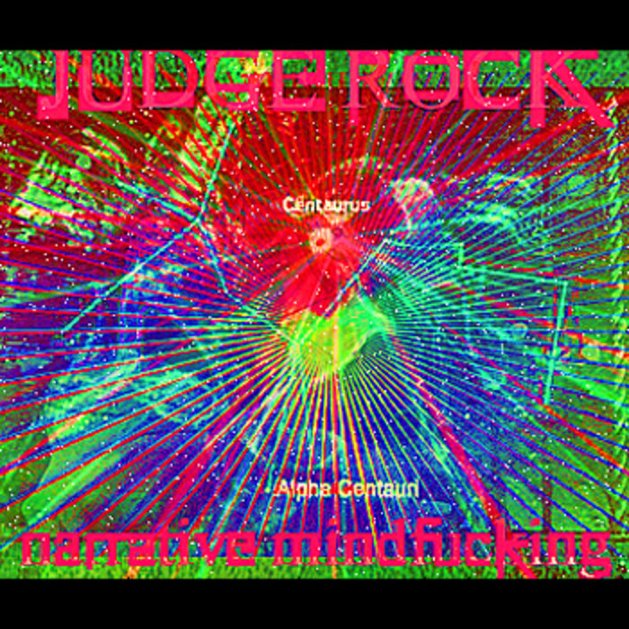 narrative mindfucking JUDGE ROCK