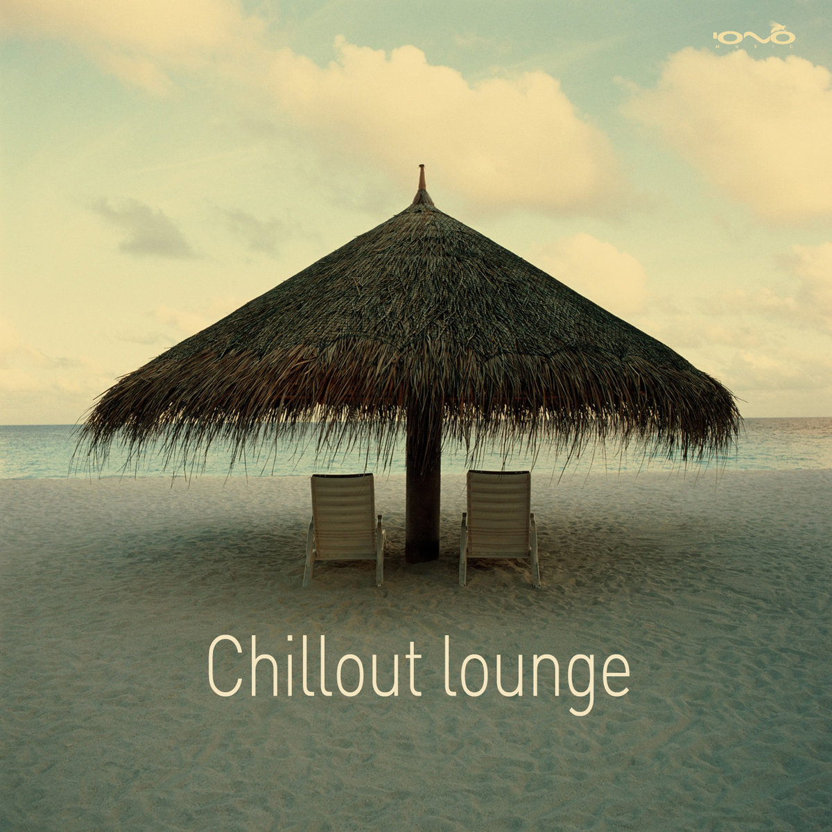 Chillout Lounge Vol 1 Various Artists IONO MUSIC