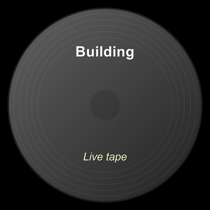 Live tape | Building