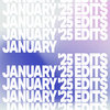 JANUARY '25 EDITS