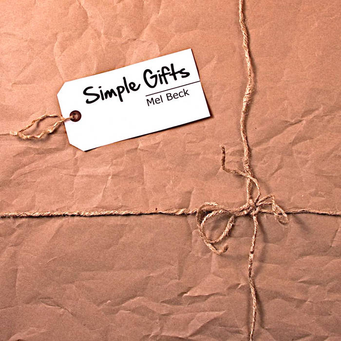 Simple Gifts Mel Beck