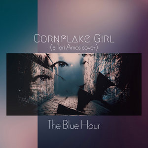The Blue Hour — Cornflake Girl