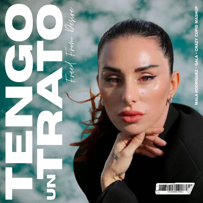 Mala Rodriguez - Tengo Un Trato X Gala - Freed From Desire (Crazy Cupid Mashup)