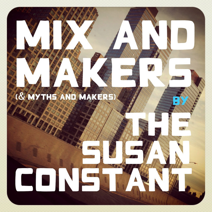 Mix And Makers The Susan Constant