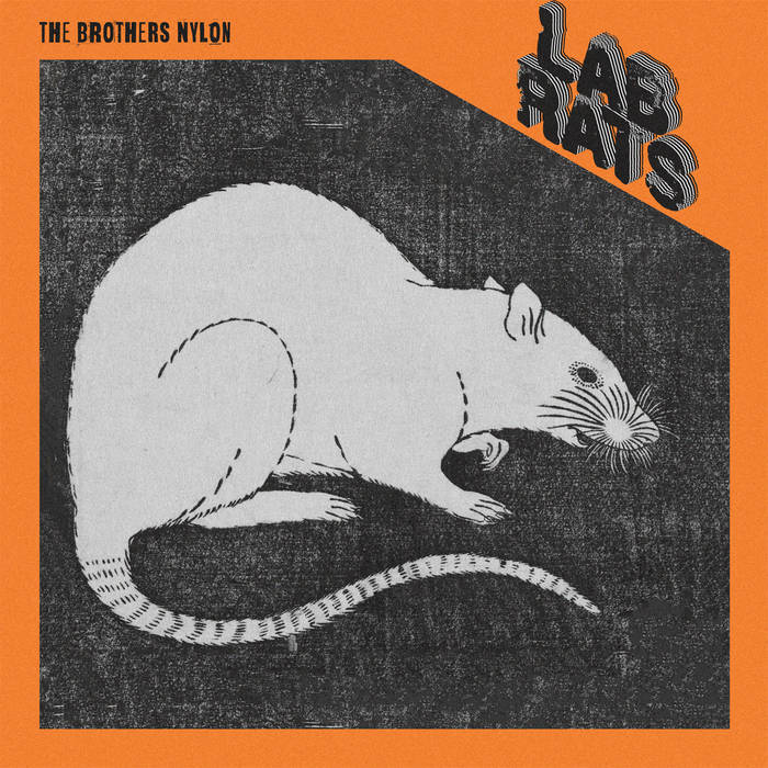 Lab Rats | The Brothers Nylon