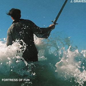 J. Graves — Fortress of Fun