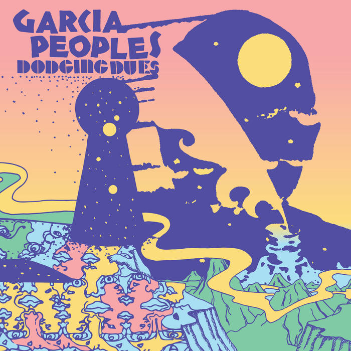 Dodging Dues | Garcia Peoples