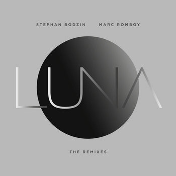 Luna (The Remixes) | Stephan Bodzin & Marc Romboy | Stephan Bodzin