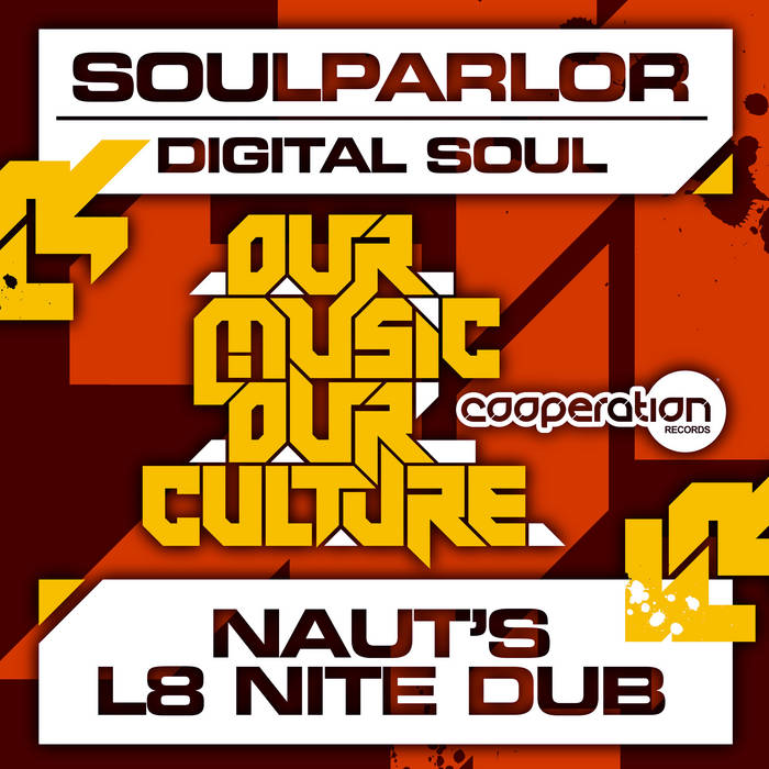 Digital Soul (Naut's L8 Nite Dub) | Soulparlor | BBE