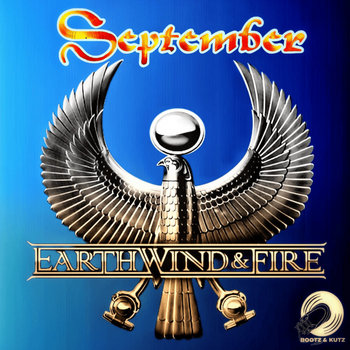 September | Earth Wind & Fire | Bootz & Kutz