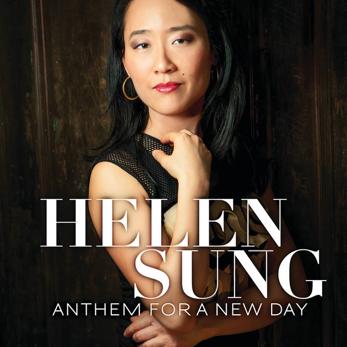 Helen Sung 
Anthem For A New Day