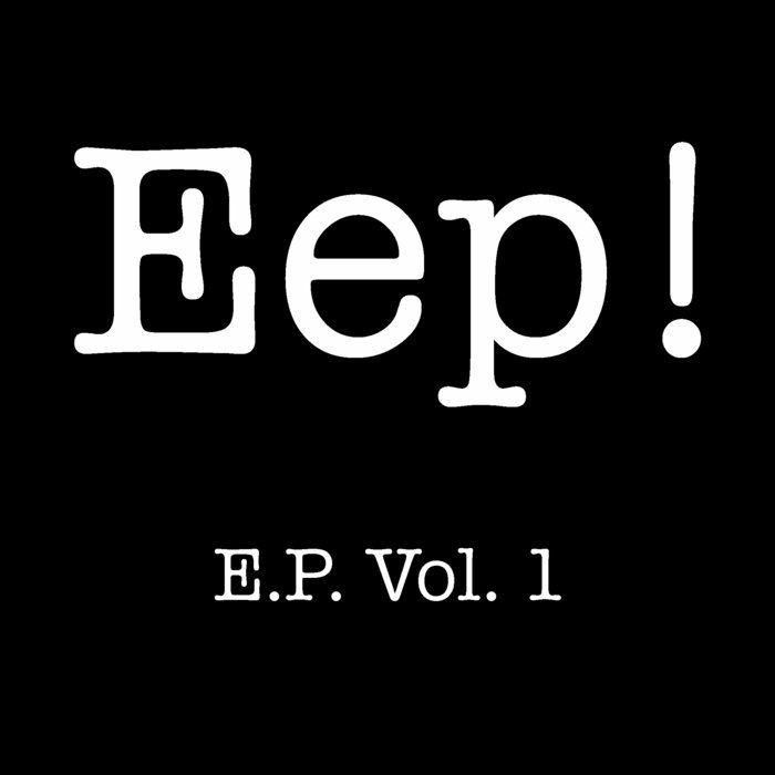 Eep! E.P. Vol. 1 | Mr. Adrian and Friends