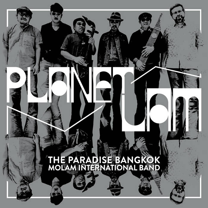 Planet Lam | The Paradise Bangkok Molam International Band