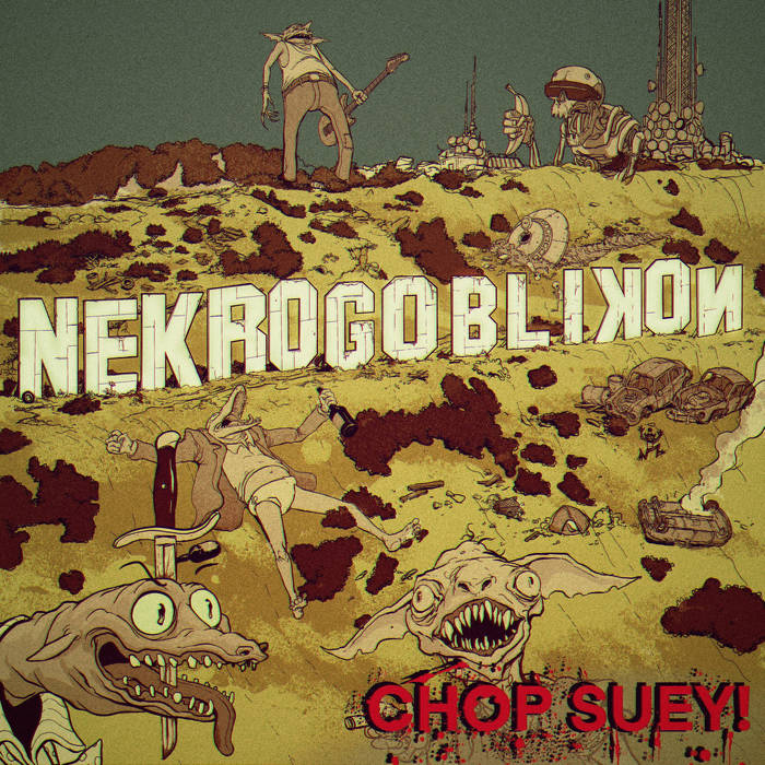 Chop Suey! | Nekrogoblikon