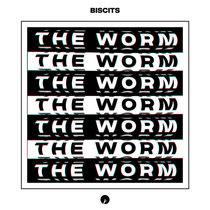 Biscits — The Worm