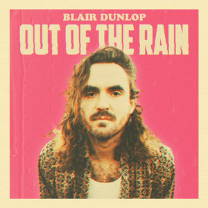 Blair Dunlop - Out Of The Rain - NEW ALBUM cover