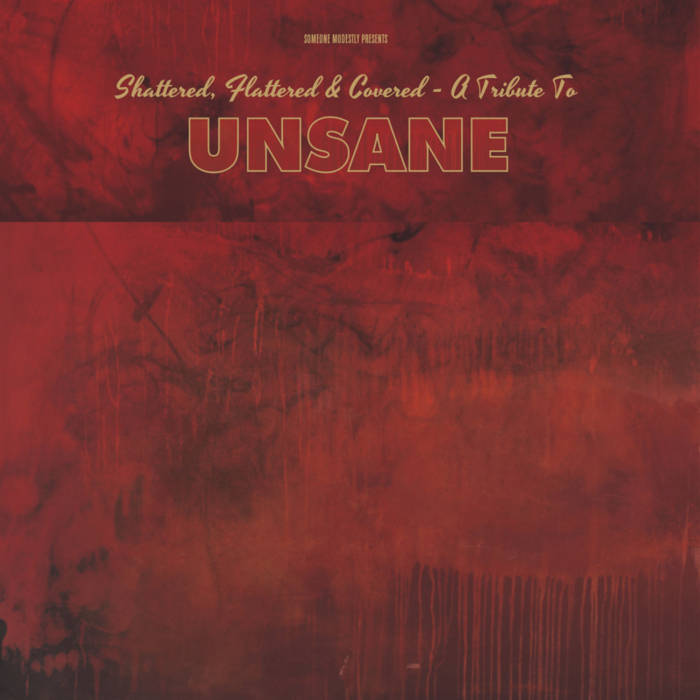 Shattered, Flattered & Covered – A Tribute To Unsane - "Disdain" by Irk