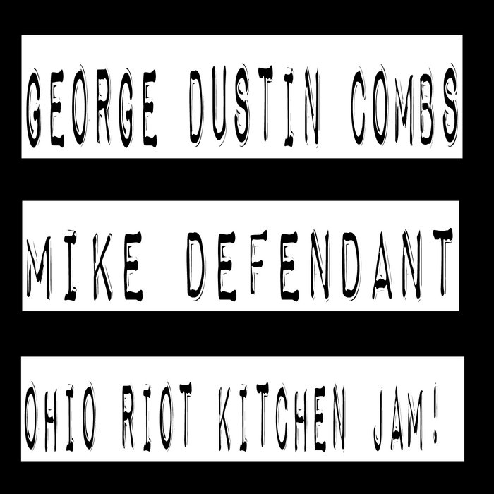 KITCHEN JAM with George Dustin Combs and Mike Defendant | George Dustin ...