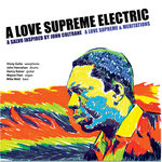 A Love Supreme Electric: A Love Supreme and Meditations [HD 24/48]