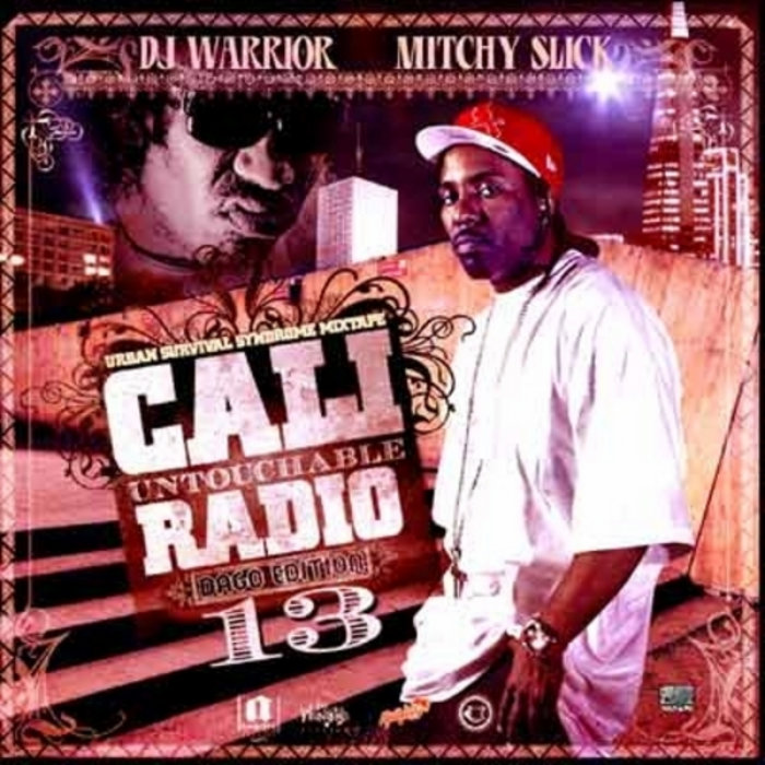 Cali Untouchable Radio: Dago Edition 13 | Mitchy Slick | Strong