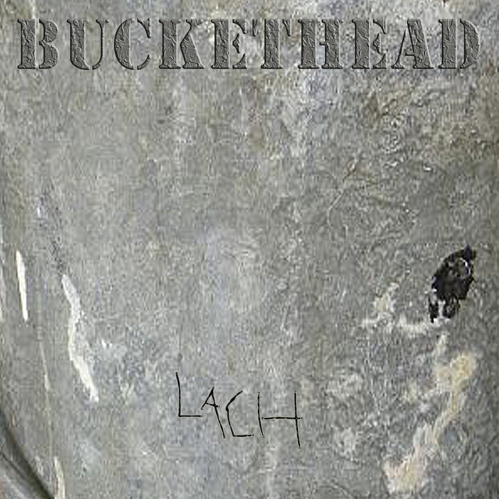 Buckethead Lach