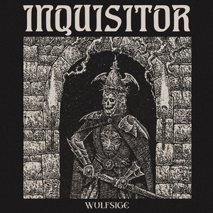 Wulfsige — Inquisitor (Reissue)
